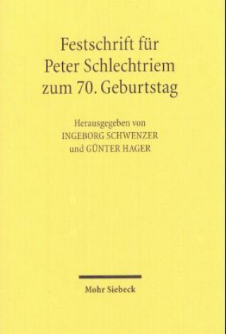 Knjiga Festschrift fur Peter Schlechtriem zum 70. Geburtstag Ingeborg Schwenzer