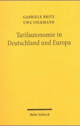 Könyv Tarifautonomie in Deutschland und Europa Gabriele Britz