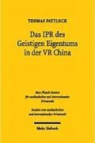 Könyv Das IPR des geistigen Eigentums in der VR China Thomas Pattloch
