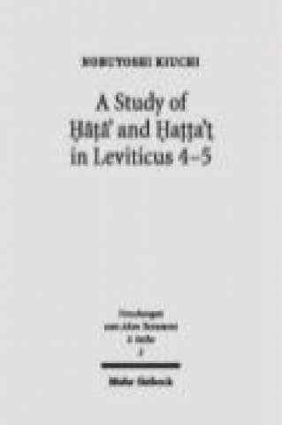 Książka Study of Hata' and Hatta't in Leviticus 4-5 Nobuyoshi Kiuchi