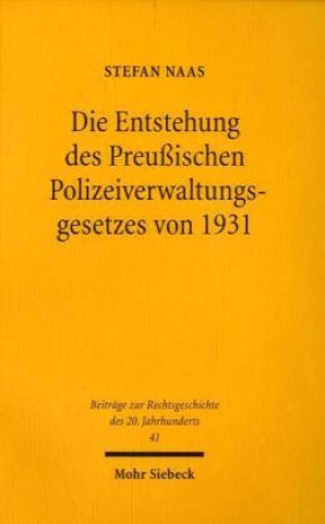 Kniha Die Entstehung des Preussischen Polizeiverwaltungsgesetzes von 1931 Knut Wolfgang Nörr
