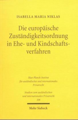 Carte Die europaische Zustandigkeitsordnung in Ehe- und Kindschaftsverfahren Jürgen Basedow