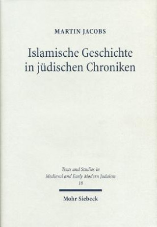 Książka Islamische Geschichte in judischen Chroniken Martin Jacobs