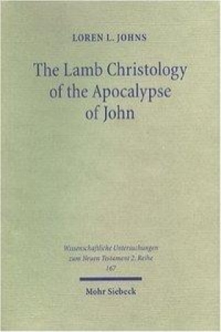Carte Lamb Christology of the Apocalypse of John Loren L. Johns