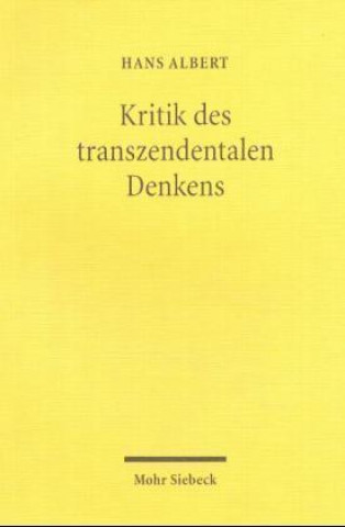 Kniha Kritik des transzendentalen Denkens Hans Albert