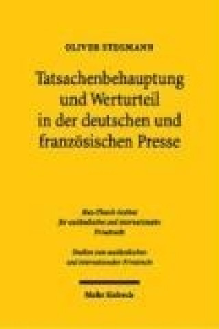 Книга Tatsachenbehauptung und Werturteil in der deutschen und franzoesischen Presse Oliver Stegmann