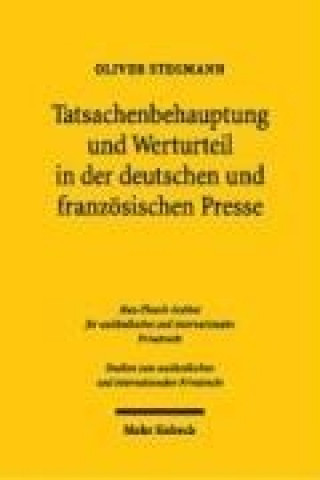 Book Tatsachenbehauptung und Werturteil in der deutschen und franzoesischen Presse Oliver Stegmann