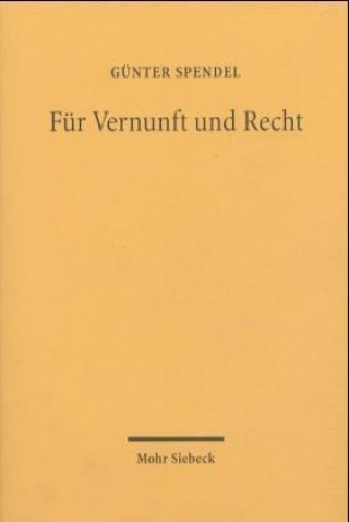 Kniha Fur Vernunft und Recht Günter Spendel