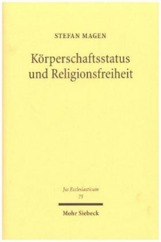 Könyv Koerperschaftsstatus und Religionsfreiheit Stefan Magen
