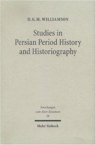 Kniha Studies in Persian Period History and Historiography Hugh Williamson