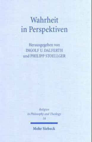 Kniha Wahrheit in Perspektiven Ingolf Ulrich Dalferth