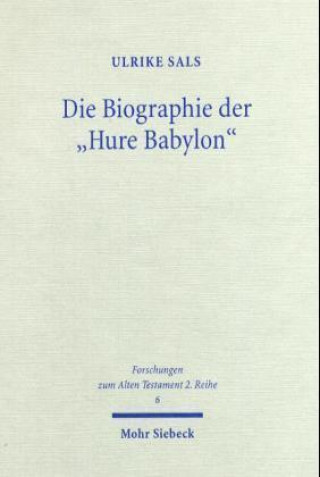 Carte Die Biographie der "Hure Babylon" Ulrike Sals