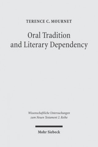 Книга Oral Tradition and Literary Dependency Terence C. Mournet