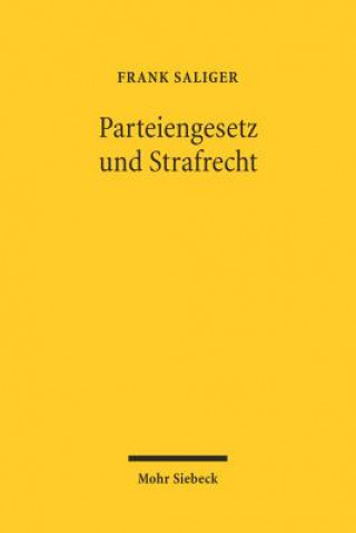 Książka Parteiengesetz und Strafrecht Frank Saliger