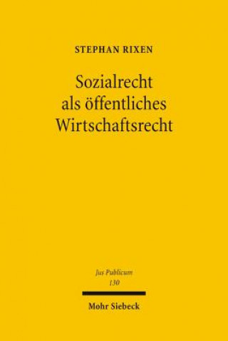 Книга Sozialrecht als oeffentliches Wirtschaftsrecht Stephan Rixen