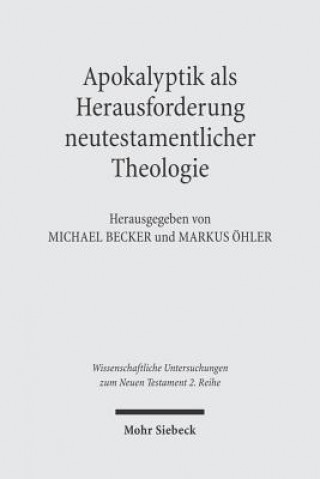 Carte Apokalyptik als Herausforderung neutestamentlicher Theologie Michael Becker
