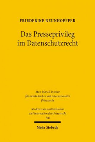 Könyv Das Presseprivileg im Datenschutzrecht Friederike Neunhoeffer