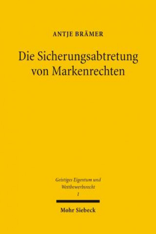 Könyv Die Sicherungsabtretung von Markenrechten Antje Brämer