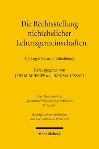Kniha Die Rechtsstellung nichtehelicher Lebensgemeinschaften - The Legal Status of Cohabitants Jens M. Scherpe