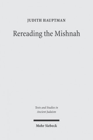 Книга Rereading the Mishnah Judith Hauptman