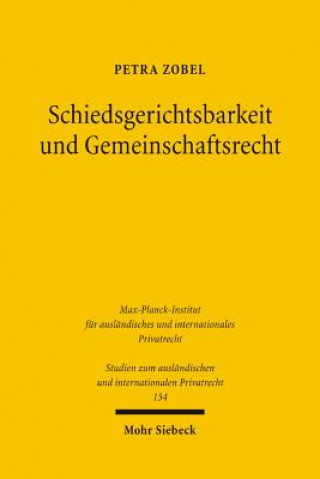 Kniha Schiedsgerichtsbarkeit und Gemeinschaftsrecht Petra Zobel