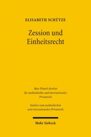 Książka Zession und Einheitsrecht Elisabeth Schütze