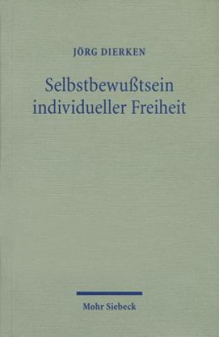 Könyv Selbstbewusstsein individueller Freiheit Jörg Dierken