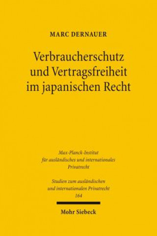Carte Verbraucherschutz und Vertragsfreiheit im japanischen Recht Marc Dernauer