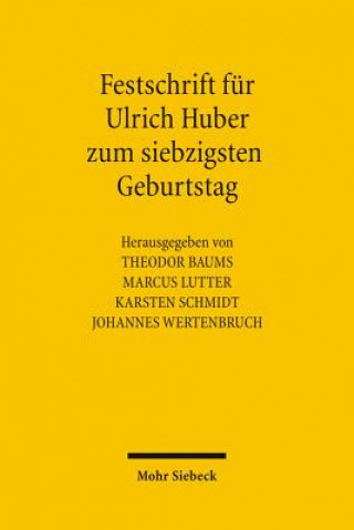 Książka Festschrift fur Ulrich Huber zum siebzigsten Geburtstag Theodor Baums