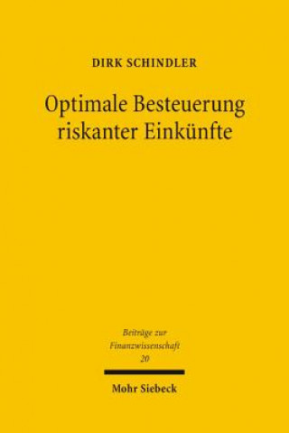 Βιβλίο Optimale Besteuerung riskanter Einkunfte Dirk Schindler