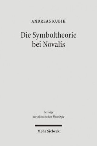 Könyv Die Symboltheorie bei Novalis Andreas Kubik