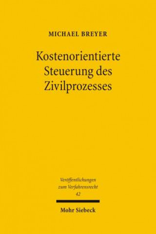 Knjiga Kostenorientierte Steuerung des Zivilprozesses Michael Breyer