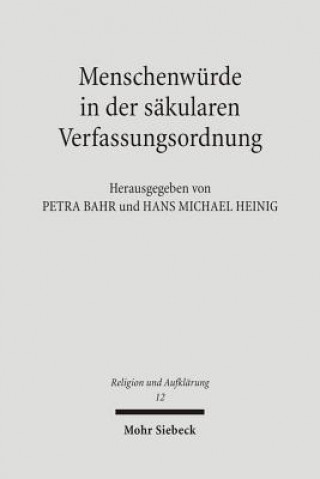 Carte Menschenwurde in der sakularen Verfassungsordnung Petra Bahr