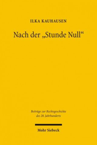 Kniha Nach der 'Stunde Null' Ilka Kauhausen