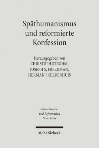 Knjiga Spathumanismus und reformierte Konfession Christoph Strohm