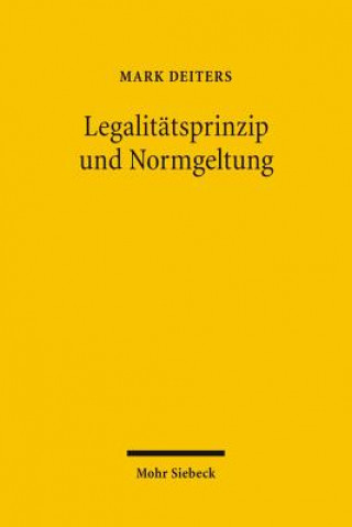 Carte Legalitatsprinzip und Normgeltung Mark Deiters