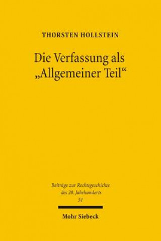 Książka Die Verfassung als "Allgemeiner Teil" Thorsten Hollstein