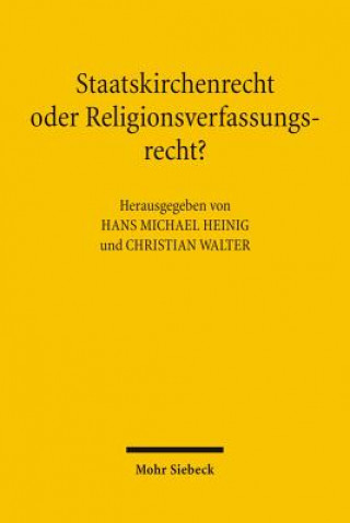 Könyv Staatskirchenrecht oder Religionsverfassungsrecht? Hans Michael Heinig