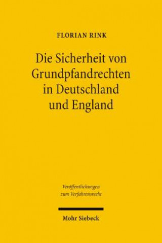 Carte Die Sicherheit von Grundpfandrechten in Deutschland und England Florian Rink