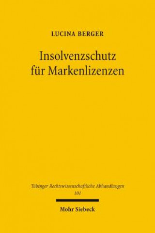 Könyv Insolvenzschutz fur Markenlizenzen Lucina Berger