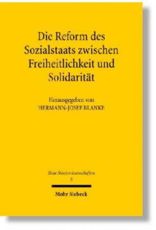 Kniha Die Reform des Sozialstaats zwischen Freiheitlichkeit und Solidaritat Hermann-Josef Blanke