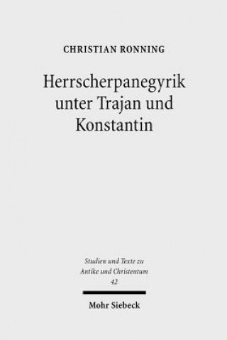 Knjiga Herrscherpanegyrik unter Trajan und Konstantin Christian Ronning