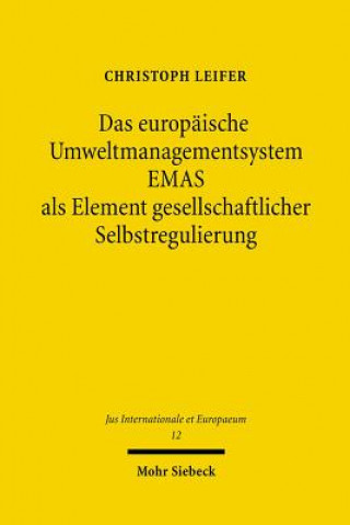 Buch Das europaische Umweltmanagementsystem EMAS als Element gesellschaftlicher Selbstregulierung Christoph Leifer