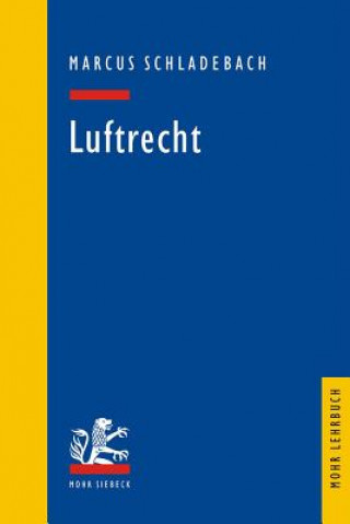 Könyv Luftrecht Marcus Schladebach