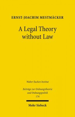 Book Legal Theory without Law Ernst-Joachim Mestmäcker