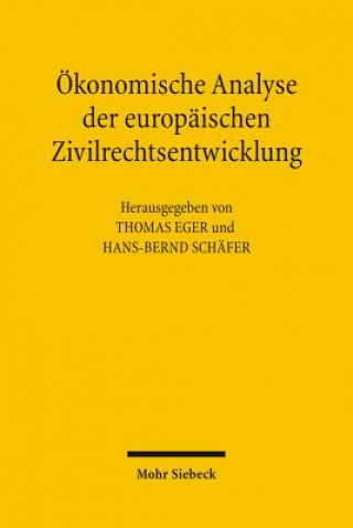 Knjiga OEkonomische Analyse der europaischen Zivilrechtsentwicklung Thomas Eger