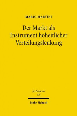 Книга Der Markt als Instrument hoheitlicher Verteilungslenkung Mario Martini