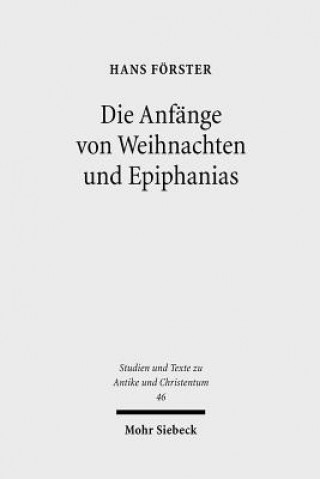 Könyv Die Anfange von Weihnachten und Epiphanias Hans Förster