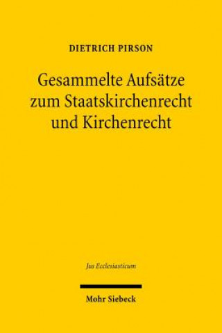 Carte Gesammelte Beitrage zum Kirchenrecht und Staatskirchenrecht Dietrich Pirson