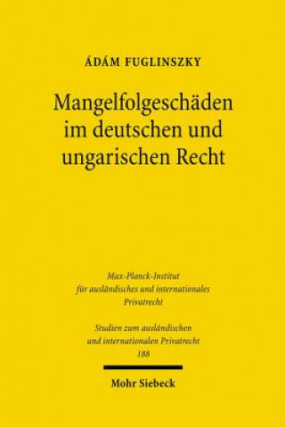 Boek Mangelfolgeschaden im deutschen und ungarischen Recht Ádám Fuglinszky